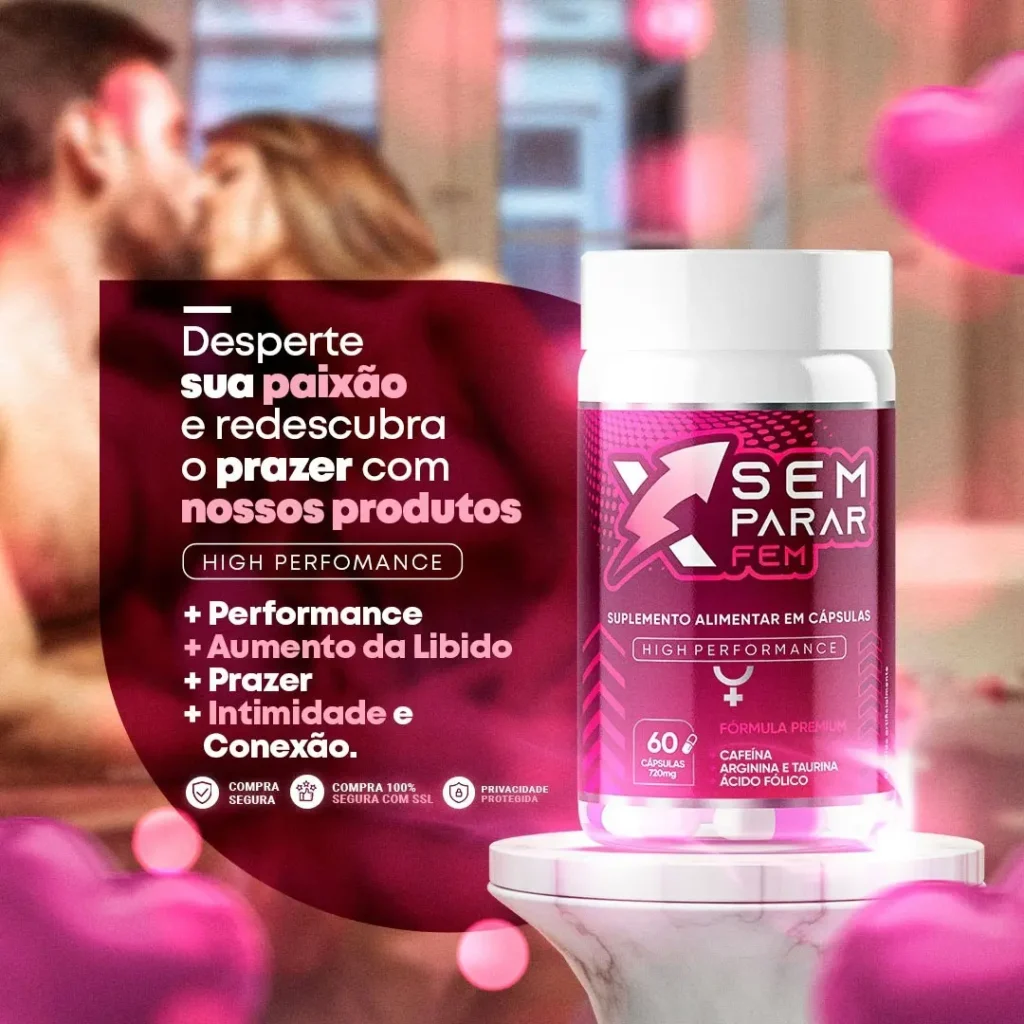 X SEM PARAR – Estimulante Sexual Aumenta Libido